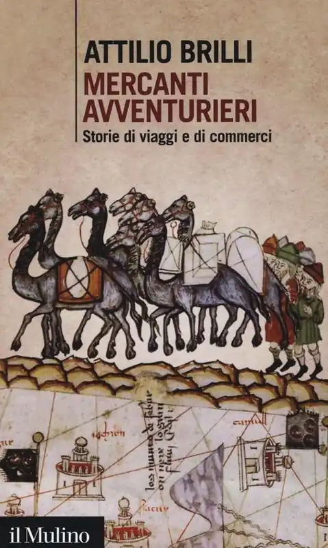 Mercanti avventurieri. Storie di viaggi e di commerci Spedizione Espresso