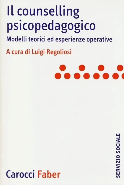 Il counselling psicopedagogico. Modelli teorici ed esperienze operative Offerta Limitata