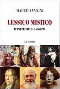 Lessico mistico. Le parole della saggezza Scelto Dai Clienti