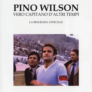 Compra Online Pino Wilson vero capitano d‘altri tempi. La biografia ufficiale