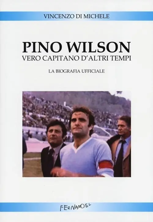 Compra Online Pino Wilson vero capitano d‘altri tempi. La biografia ufficiale