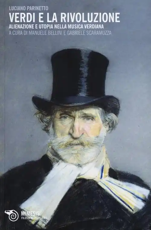 Più Venduto Verdi e la rivoluzione. Alienazione e utopia nella musica verdiana
