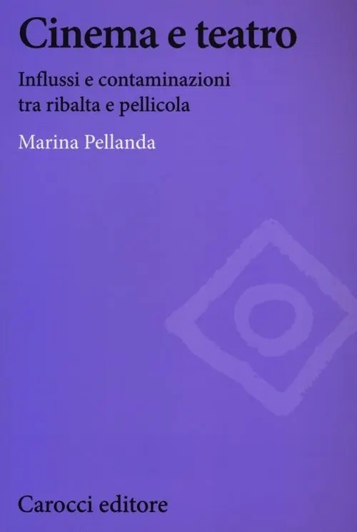 Cinema e teatro. Influssi e contaminazioni tra ribalta e pellicola Ordina Subito