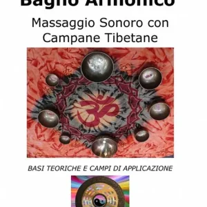 Saldi Bagno armonico. Massaggio sonoro con campane tibetane