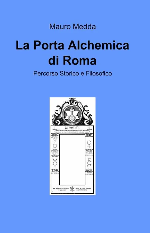 La porta alchemica di Roma Offerta Limitata