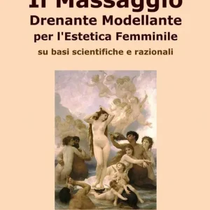 Il massaggio drenante modellante per l‘estetica femminile Ultime Pezzi