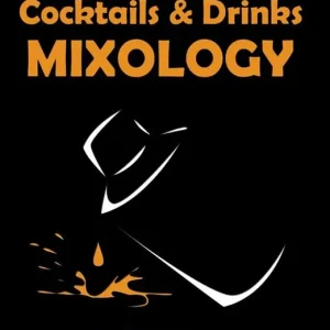 Must-Have Cocktails & drinks mixology