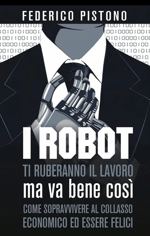 I robot ti ruberanno il lavoro, ma va bene così Soddisfatti O Rimborsati