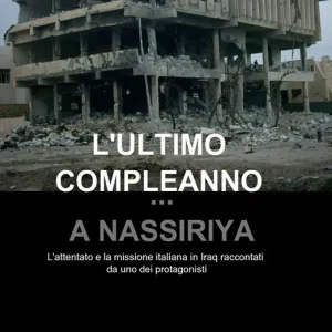 Nuovo Arrivo L‘ ultimo compleanno... a Nassiriya