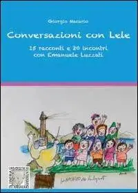 Conversazioni con Lele, 15 racconti e 20 incontri con Emanuele Luzzati Consegna Rapida