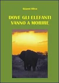 Dove gli elefanti vanno a morire Prezzo Di Fabbrica