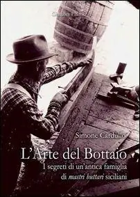 Miglior Prezzo L‘arte del bottaio. I segreti di un‘antica famiglia di mastri buttari siciliani