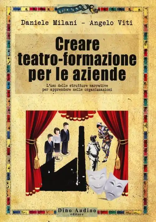 Prezzo Ridotto Creare teatro-formazione per le aziende