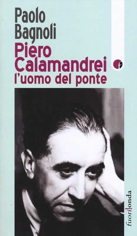 Piero Calamandrei l‘uomo del ponte Prezzo Scontato