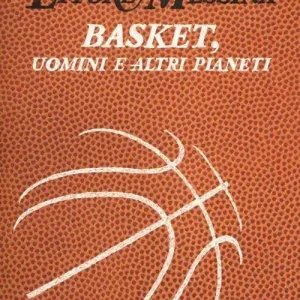 Acquista Ora Basket, uomini e altri pianeti