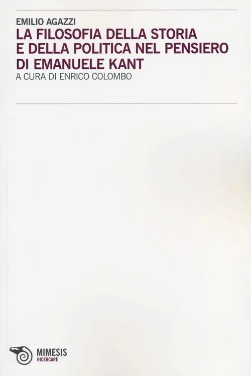 La filosofia della storia e della politica nel pensiero di Emanuele Kant Esclusivo
