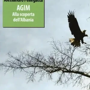 Bestseller Agim. Alla scoperta dell‘Albania