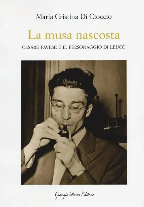Bestseller La musa nascosta. Cesare Pavese e il personaggio di Leucò