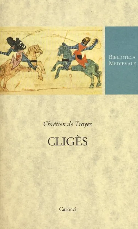 Compra Online Cligès. Testo francese a fronte. Ediz. critica