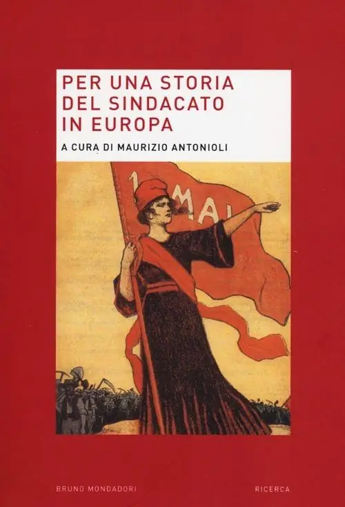 Super Prezzo Per una storia del sindacato in Europa