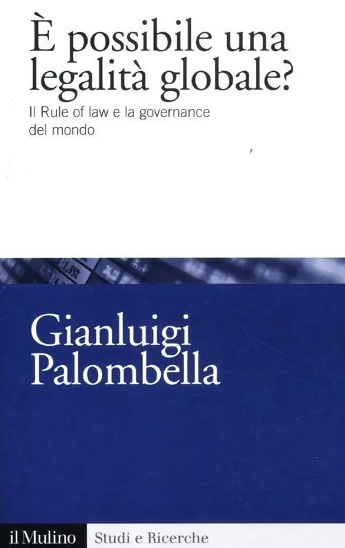 È possibile una legalità globale? Il rule of law e la governance del mondo Novità