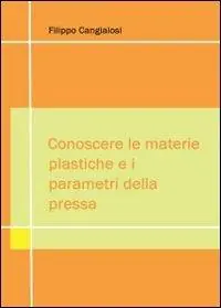 Quantità Limitata Conoscere le materie plastiche e i parametri della pressa