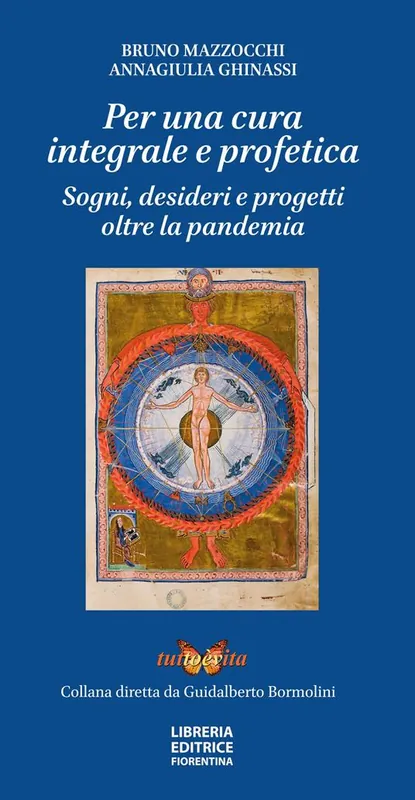 Per una cura integrale e profetica. Sogni, desideri e progetti oltre la pandemia Offerta Speciale