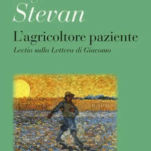 Offerta Speciale L‘agricoltore paziente. Lectio sulla Lettera di Giacomo