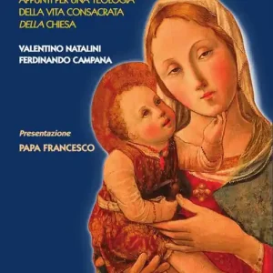 Ultima Occasione Come sale e lievito. Appunti per una teologia della Vita Consacrata della Chiesa