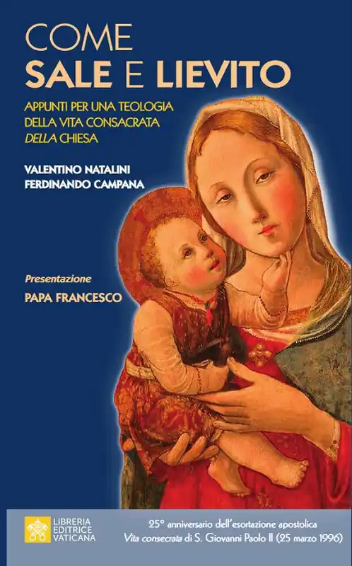 Ultima Occasione Come sale e lievito. Appunti per una teologia della Vita Consacrata della Chiesa