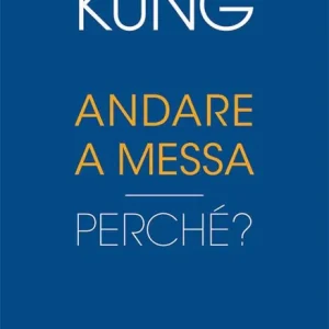 Andare a Messa. Perché? Ultima Occasione