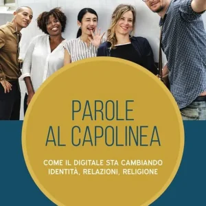 Parole al capolinea. Come il digitale sta cambiando identità, relazioni, religione Spedizione Espresso