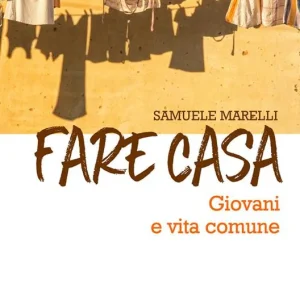 Ultime Pezzi Fare casa. Giovani e vita comune