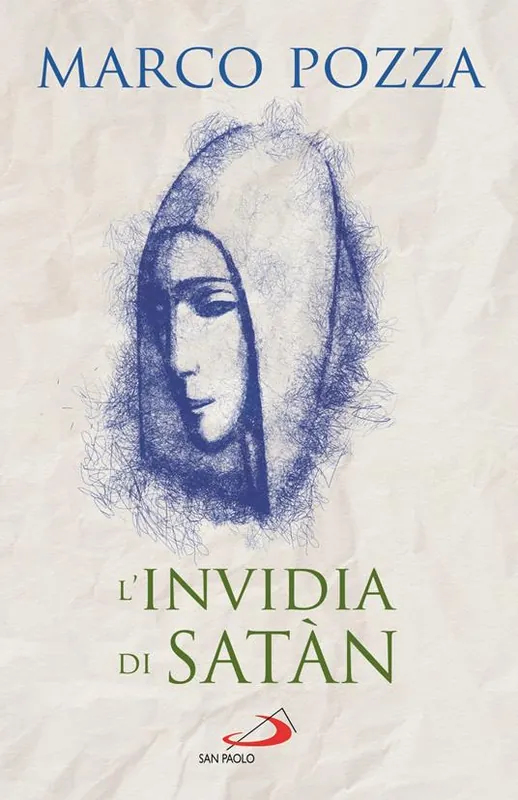 Novità L‘invidia di Satàn. Le quattro stagioni di Maria