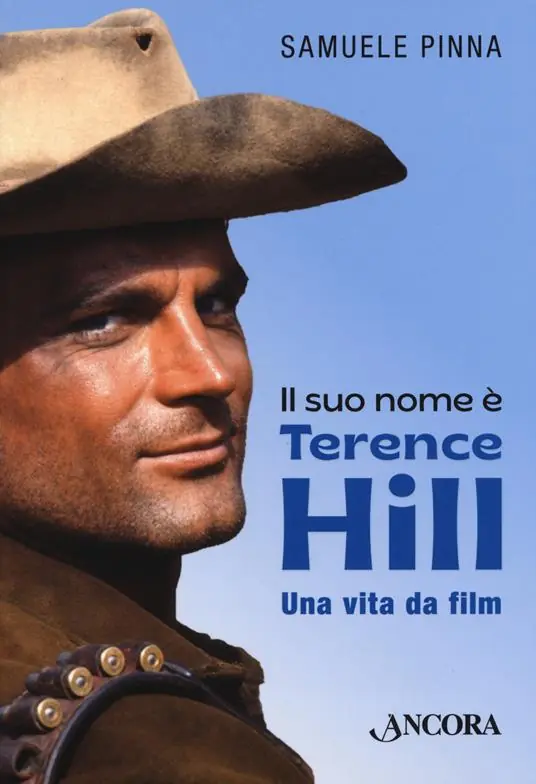 Ultime Pezzi Il suo nome è Terence Hill. Una vita da film