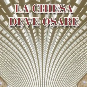 La Chiesa deve osare Compra Oggi Stesso