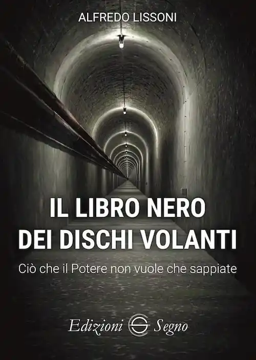 Esclusivo Il libro nero dei dischi volanti. Ciò che il Potere non vuole che sappiate