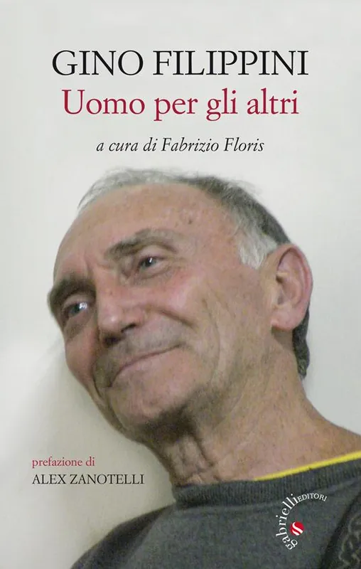 Gino Filippini. Uomo per gli altri Offerta Speciale