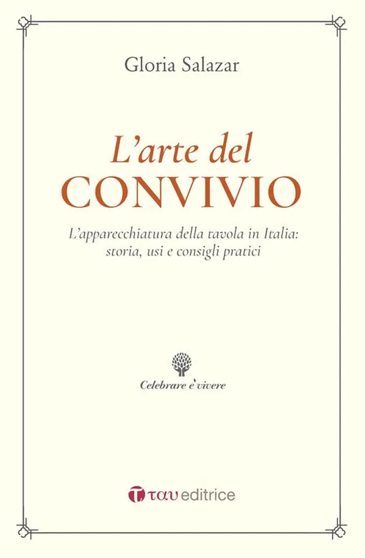 Occasione L‘arte del convivio. L‘apparecchiatura della tavola in Italia storia, usi e consigli pratici