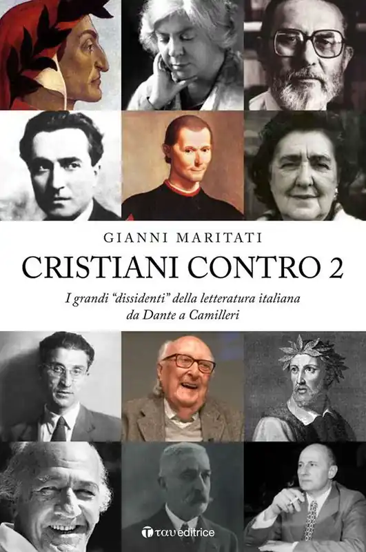 Cristiani contro. I grandi «dissidenti» della letteratura italiana. Vol. 2 Da Dante a Camilleri Offerta Lampo