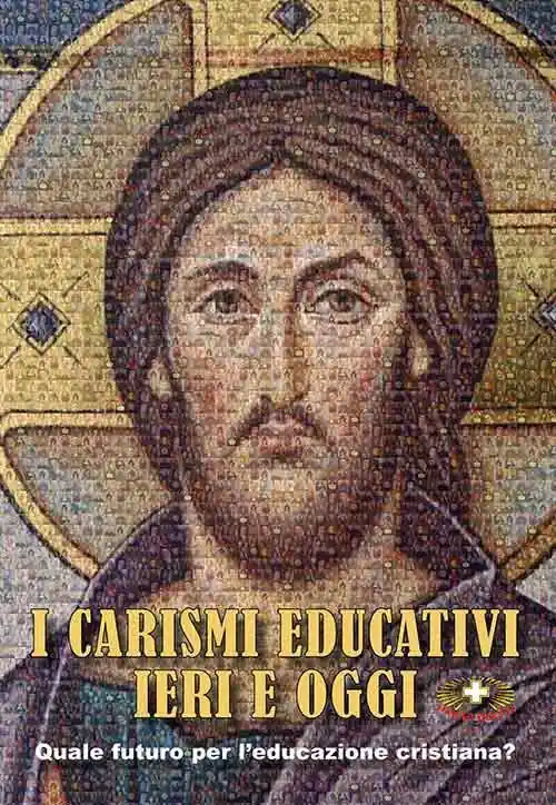 Occasione Imperdibile I carismi educativi ieri e oggi. Quale futuro per l‘educazione cristiana?