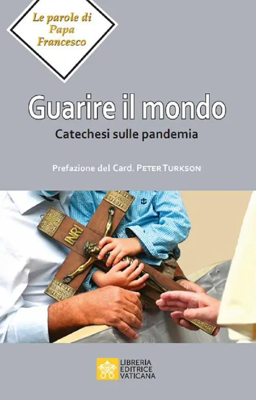 Guarire il mondo. Catechesi sulla pandemia Offerta Del Giorno