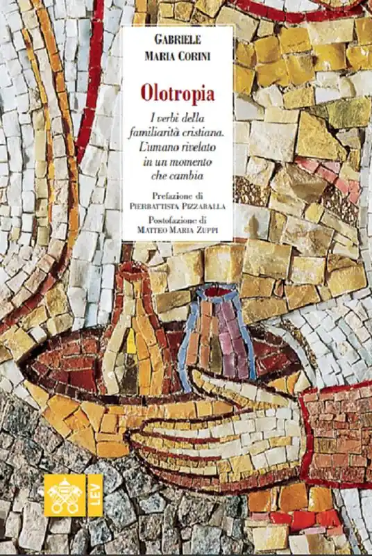Olotropia. I verbi della familiarità cristiana. L‘umano rivelato in un momento che cambia Prezzo Scontato