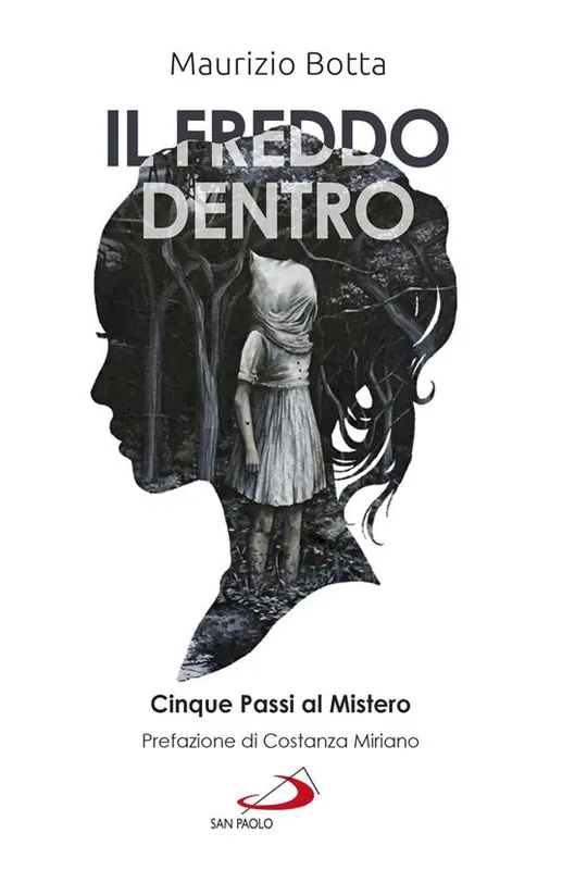 Il freddo dentro. Cinque passi al Mistero Solo Oggi