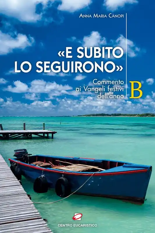 Popolare «E subito lo seguirono». Commento ai Vangeli festivi dell’anno B