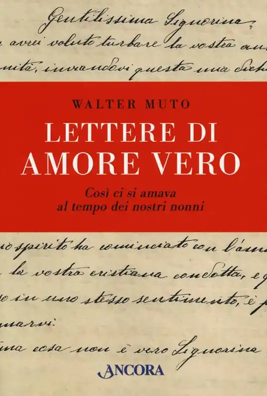 Lettere di amore vero cosi ci si amava al tempo dei nostri nonni Offerta Del Giorno