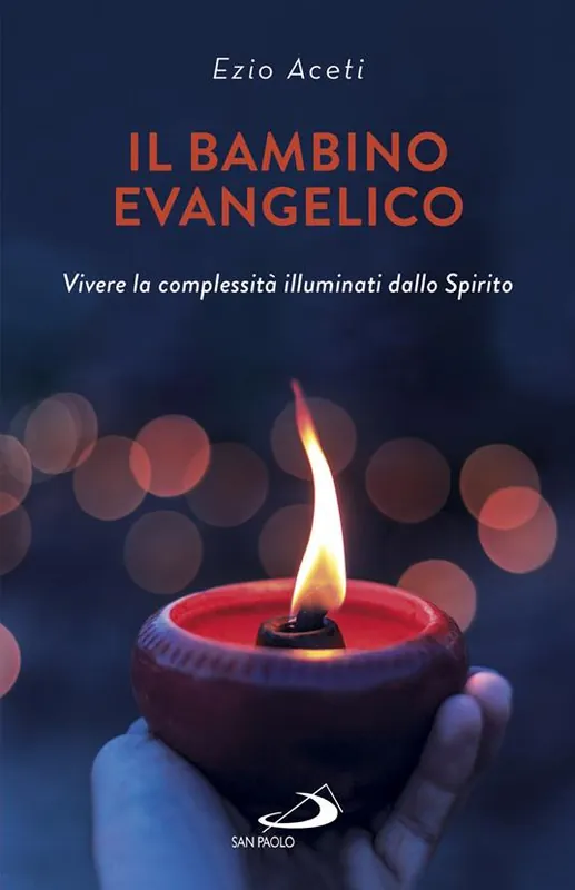 Affare Il bambino evangelico. Vivere la complessità illuminati dallo Spirito