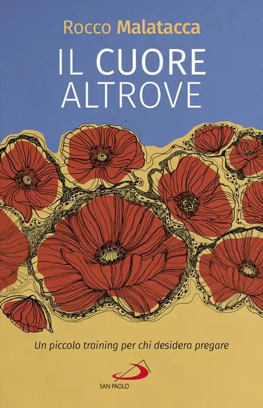 Il cuore altrove. Un piccolo training per chi desidera pregare Prezzo Conveniente