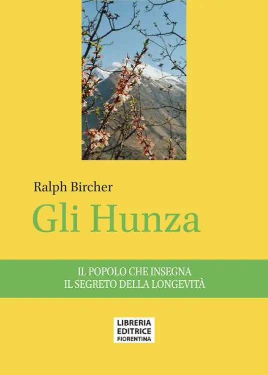 Gli Hunza. Il popolo che insegna il segreto della longevità Prezzo Scontato