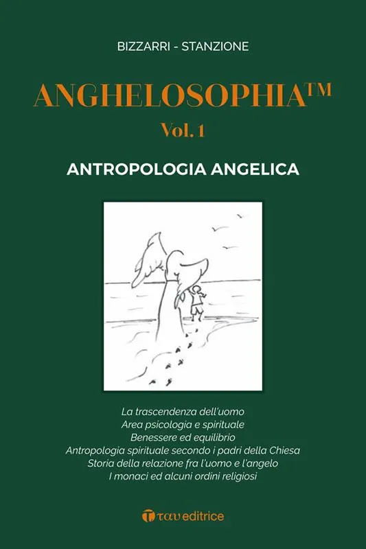 Spedito Oggi Anghelosophia. Vol. 1 Antropologia angelica